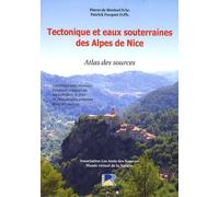 Tectonique et eaux souterraines des Alpes de Nice: Atlas des sources