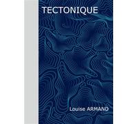 Tectonique - Louise Armand - Bookelis - broché - Roman