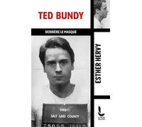 Ted Bundy Derrière le masque - Esther Hervy - Litos - Poche - Roman