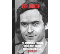 TED BUNDY: The Biography of Theodore Robert Bundy was an American serial killer who, between 1974 and 1978, kidnapped, assaulted, and murdered numerous young women
