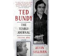 TED BUNDY: The Yearly Journal