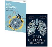 Ted Chiang 2 Books Collection Set (Stories of Your Life and Others, Exhalation)