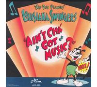 Ted des Plantes' Louisiana Swingers - Ain'Tcha' Got Music?