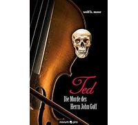 Ted - Die Morde Des Herrn John Goff