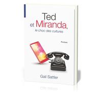 Ted et Miranda, le choc des cultures - Gail Sattler - Ourania - broché - Roman