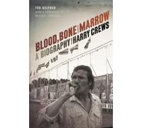 Ted Geltner Blood, Bone, and Marrow (Poche)