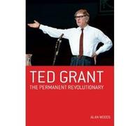 Ted Grant: Permanent Revolutionary Woods, Alan (Auteur)