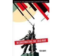 Ted Hopf Reconstructing the Cold War (Poche)