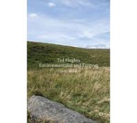 Ted Hughes: Environmentalist And Ecopoet