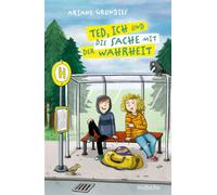 Ted, ich und die Sache mit der Wahrheit Ein feinfühliger Kinderroman ab 10 Jahren über Mut, Armut, Identität und echte Freundschaft - Ariane Grundies - FISCHER Sauerländer - ebook (ePub) - Livre
