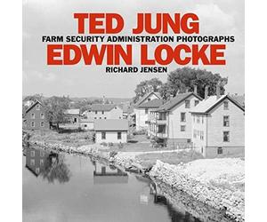 Ted Jung / Edwin Locke (Farm Security Adminstration Photographs)