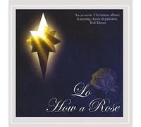 Ted Mann - Lo How a Rose