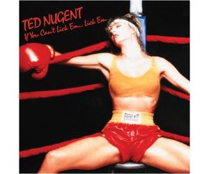 Ted Nugent - If You Can't Lick Em.Lick Em