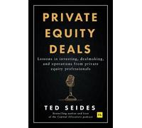 Ted Seides Private Equity Deals (Relié)