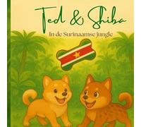 Ted & Shiba: Een magisch avontuur in de Surinaamse jungle