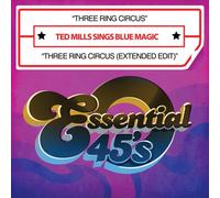 Ted Sings Blue Magic Mills - Three Ring Circus