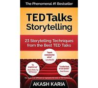 TED Talks Storytelling: 23 Storytelling Techniques from the Best TED Talks