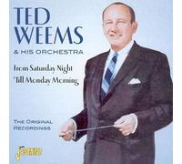 Ted Weems and His From Saturday Night 'Til Monday Morning: THE ORIGINAL R (CD)