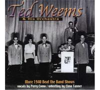Ted Weems & His Orchestra - More 1940 Beat the Band Shows
