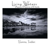 Tedder, Sammy - Living Waters: Aquatic Preserves of Florida