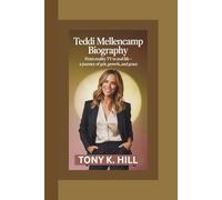 TEDDI MELLENCAMP BIOGRAPHY: From Reality TV to Real Life - A Journey of Grit, Growth, and Grace