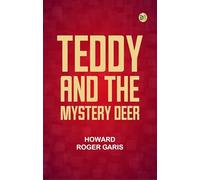 Teddy and the Mystery Deer