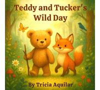 Teddy and Tucker's Wild Day