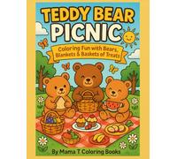 Teddy Bear Picnic Coloring Book: Coloring Fun with Bears, Blankets & Baskets of Treats
