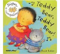 Teddy Bear Teddy Bear American Sign Language by Illustrated by Annie Kubler Annie Kubler (Auteur)