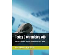 Teddy G Chronicles #10: For The Love And Benefits Of Computational Math