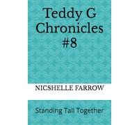 Teddy G Chronicles #8: Standing Tall Together