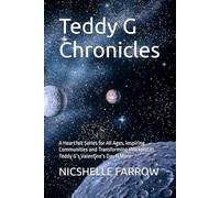 Teddy G Chronicles: A Heartfelt Series for All Ages, Inspiring Communities and Transforming Workplaces Teddy G’s Valentine’s Day & More