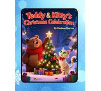 Teddy & Kitty’s Christmas Celebration: A Joyful Journey Through Christmas Traditions