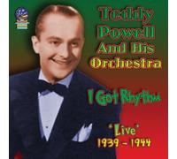 Teddy Powell & His Orchestra - I Got Rhythm - Live 1939-1944