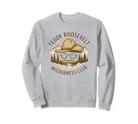 Teddy Roosevelt Wilderness Club Theodore Roosevelt Sweatshirt