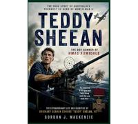 Teddy Sheean: The Boy Gunner of HMAS Armidale