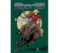 Teddy Ted Le triangle 9 - Gérald Forton - Hibou Eds - broché - Bande dessinée
