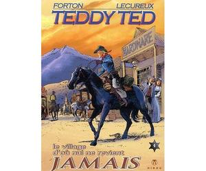 Teddy Ted T04 Le village d'où nul ne revient jamais - Gérald Forton - Hibou Eds - broché - Bande dessinée