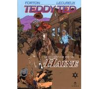 Teddy Ted T05 La diligence de la haine