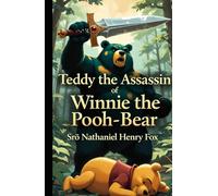 Teddy the Assassin of Winnie the Pooh-Bear