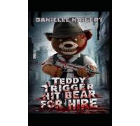 Teddy Trigger Hit Bear for Hire
