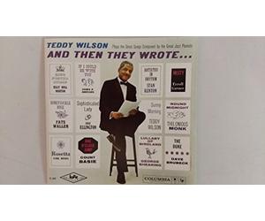 Teddy Wilson - and Then They Wrote