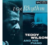 Teddy Wilson & His Piano I Got Rhythm (édition limitée) Japan Music CD NEUF