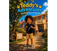 Teddy's Adventures: The First Day of School