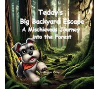 Teddy's Big Backyard Escape: A Mischievous Journey into the Forest