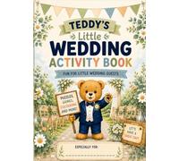 Teddy's Little Wedding Activity Book: A fun wedding activity book for children