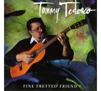 Tedesco, Tommy - Fine Fretted Friend
