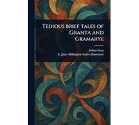 Tedious Brief Tales of Granta and Gramarye