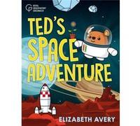 Teds Great Space Adventure by Royal Observatory Greenwich Royal Observatory Greenwich (Auteur)