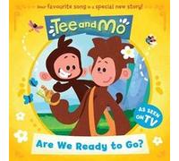 Tee and Mo Are we Ready to Go by HarperCollins Childrens Books HarperCollins Childrens Books (Auteur)
